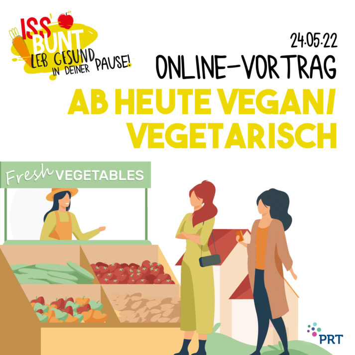 Bild für den Artikel: Online Vortrag: Ab heute vegetarisch oder vegan- worauf sollte ich achten?